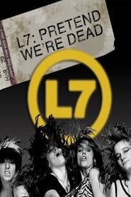 L7: Pretend We're Dead series tv