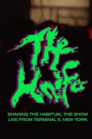 watch The Knife - Live At Terminal 5