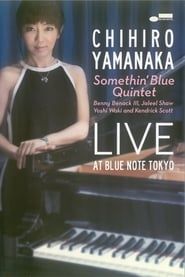Chihiro Yamanaka Somethin' Blue Quintet - Live At Blue Note Tokyo series tv