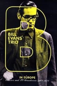 Bill Evans Trio: In Europe Concerts and TV Broadcasts 1964-1975 series tv