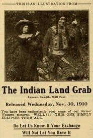 The Indian Land Grab (1910)