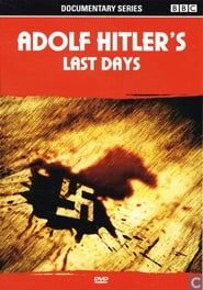 Adolf Hitler's Last Days series tv