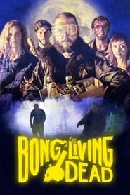 Bong of the Living Dead series tv