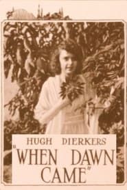 When Dawn Came (1920)