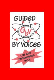 Guided By Voices: Live and Uncensored In Los Angeles series tv