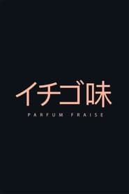 Parfum Fraise series tv