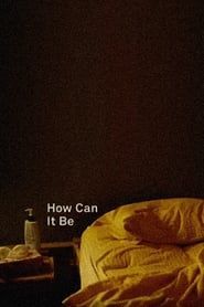 How Can It Be-hd
