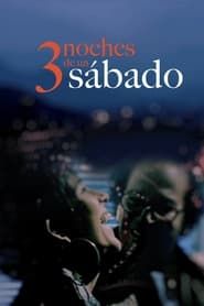 Three Saturday Nights (2002)