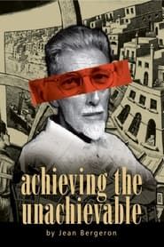 Achieving the Unachievable (2007)
