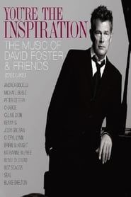 Image You're The Inspiration: The Music Of David Foster & Friends