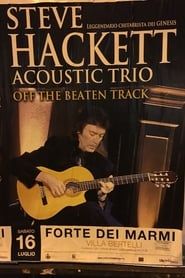Steve Hackett Acoustic Trio - Off The Beaten Track series tv