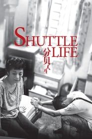 Shuttle Life 2017 streaming