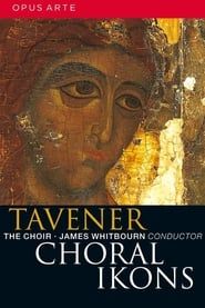 Tavener - Choral Ikons 