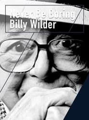 Never Be Boring: Billy Wilder series tv