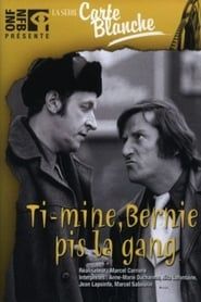 Ti-Mine, Bernie pis la gang… 1976 streaming