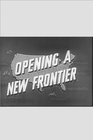 Affiche de Opening a New Frontier