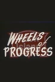 Wheels of Progress series tv
