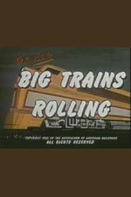 Big Trains Rolling series tv