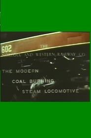 The Modern Coal Burning Steam Locomotive series tv