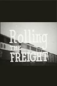 Rolling the Freight (1947)