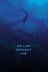 My Life Without Air series tv