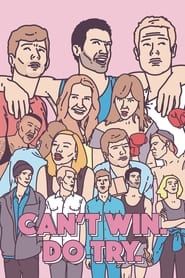 Can't Win. Do Try. (2016)