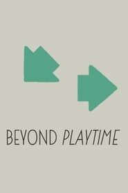 Beyond 'PlayTime' series tv