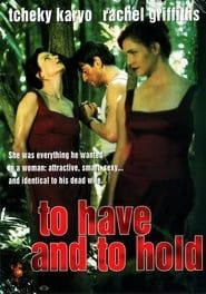 To Have & To Hold (1996)