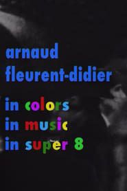 Image Arnaud Fleurent-Didier in Colors, Music and Super 8