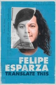 Felipe Esparza: Translate This 2017 streaming
