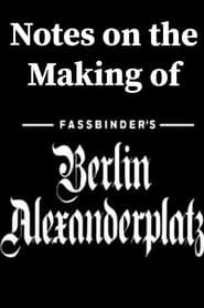 Affiche de Notes on the Making of Berlin Alexanderplatz