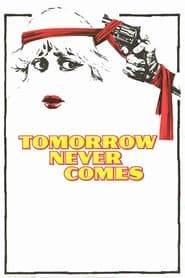 Tomorrow Never Comes-hd