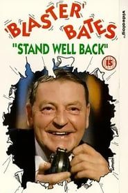 Blaster Bates Stand Well Back series tv