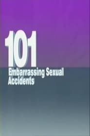 101 Embarrassing Sexual Accidents series tv