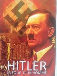 Image Hitler, la folie d'un homme