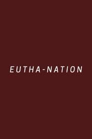 watch Eutha-nation