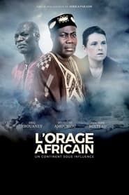 watch L'Orage africain: un continent sous influence