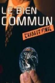 Le bien commun, l’assaut final (2002)