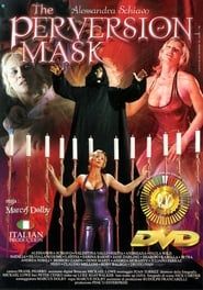 The Perversion Mask 2001 streaming