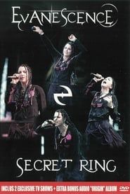 Evanescence : Secret Ring 2004 streaming