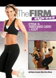 Image The FIRM Express: Cycle 3 - Cardio + Sculpt