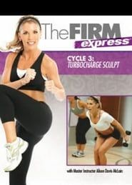 The FIRM Express: Cycle 3 - Sculpt series tv