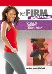The FIRM Express: Cycle 4 - Cardio + Sculpt series tv