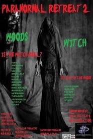 Paranormal Retreat 2-The Woods Witch series tv