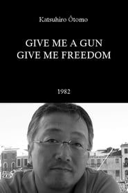 Give Me a Gun, Give Me Freedom series tv