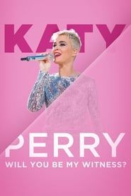 Katy Perry:  Will You Be My Witness? series tv