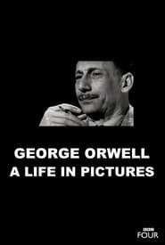 watch George Orwell: A Life In Pictures