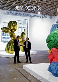 Jeff Koons: The Whitney Retrospective 2014 streaming