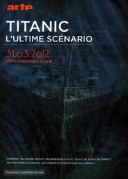 Titanic, l'ultime scénario (2012)