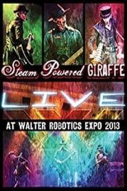 Image Steam Powered Giraffe: Live at Walter Robotics Expo 2013